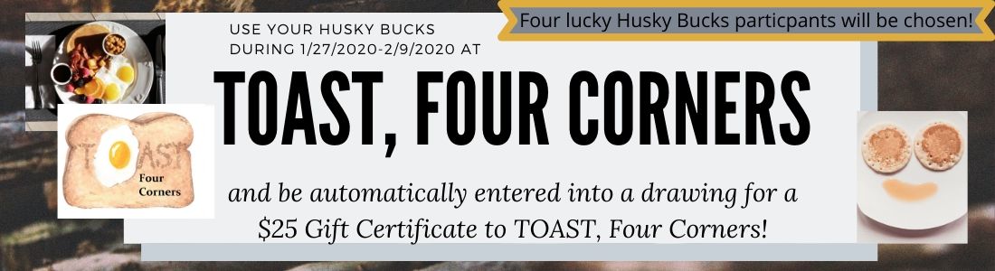Husky Bucks Deal at Toast, Four Corners
